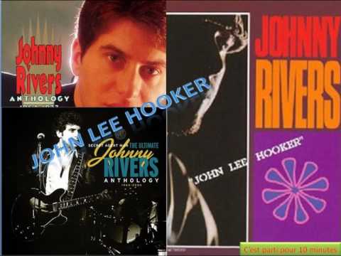 Johnny Rivers. John Lee Hooker