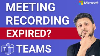 How to Retrieve Expired Teams Meeting Recording 🤔