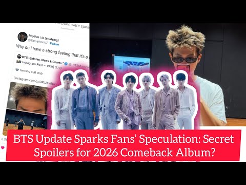 BTS Update Sparks Fans’ Speculation: Secret Spoilers for 2026 Comeback Album?