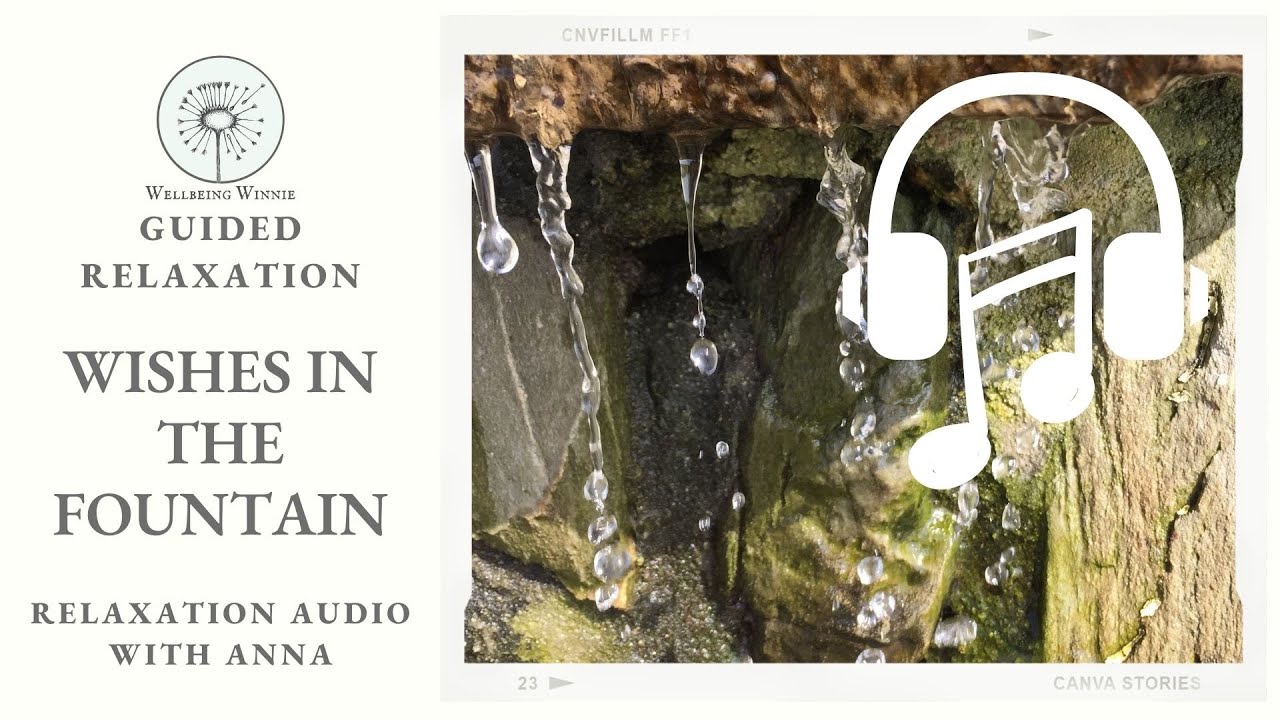 Relaxation/Meditation Audio - Wishes In The Fountain