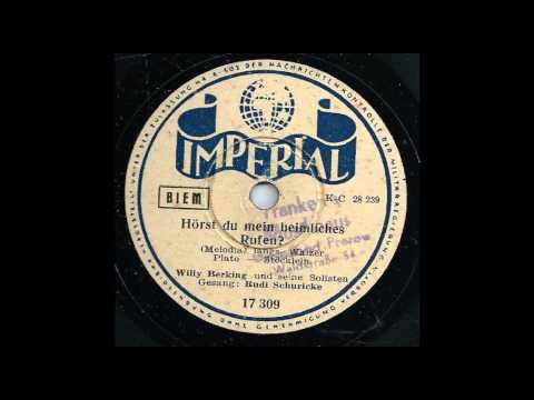 Hörst du mein heimliches Rufen-Rudi Schuricke, Willy Berking & seine Solisten