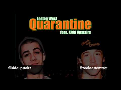 Quarantine feat. Kidd Upstairs - Easton West