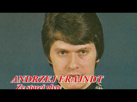ANDRZEJ FRAJNDT   Ze starej płyty