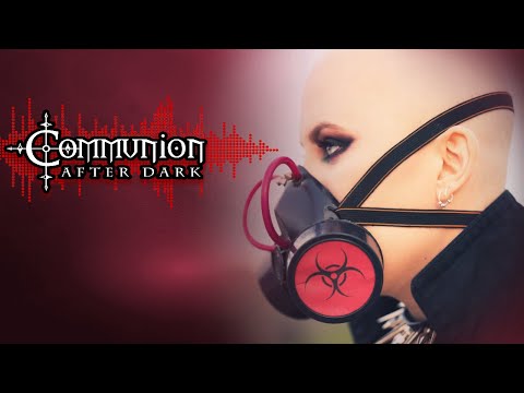 Communion After Dark - New Dark Electro, Industrial, EBM, Gothic, Synthpop