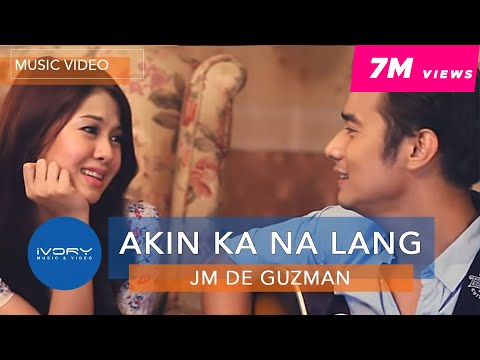 JM De Guzman - Akin Ka Na Lang (Official Music Video)