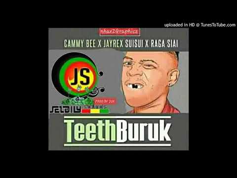 Cammy B x Ragga Sia x JayRex Suisui - Teeth Buruk (2019)(PNG Music)