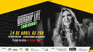 Live Aline Barros - Worship Life em Casa | #FiqueEmCasa e Cante #Comigo - #CanteComAlineBarros