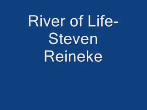 River of Life -Steven Reineke
