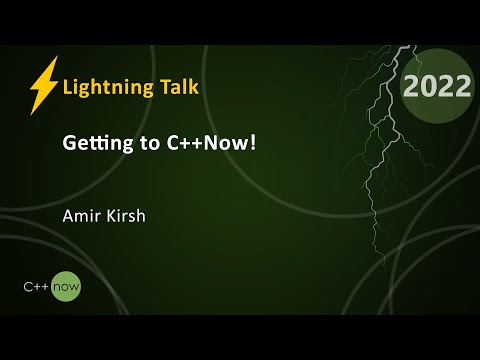 Lightning Talk: Getting to C++Now! - Amir Kirsh - CppNow 2022