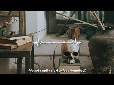 if found x nøll   die 4 u feat  damnboy! vocal NCS