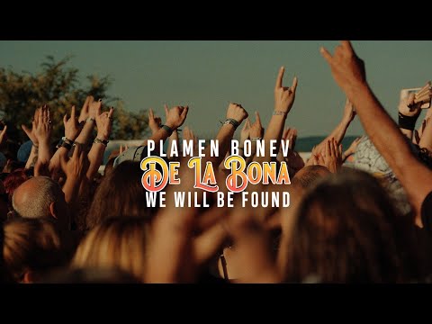 Plamen Bonev (De La Bona) - We will be found