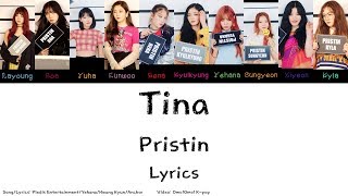 Pristin - Tina Lyrics (Han/Rom/Eng)