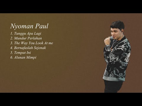 NYOMAN PAUL FULL ALBUM | PLAYLIST NYOMAN PAUL 2025