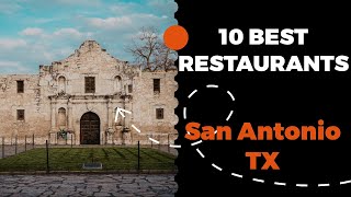 10 Best Restaurants in San Antonio, Texas (2022) - Top places the locals eat in San Antonio, TX.