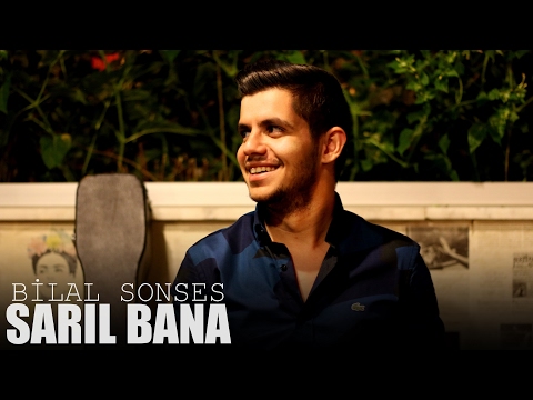Sarıl Bana - Bilal Sonses