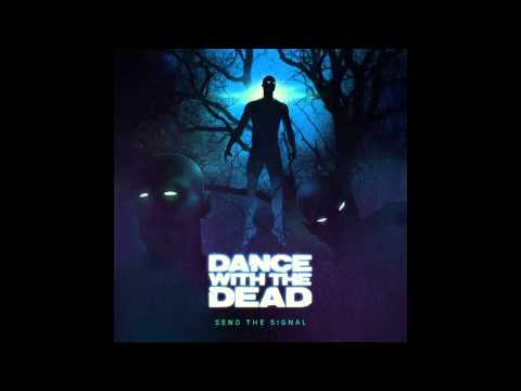 DANCE WITH THE DEAD - Send The Signal [FULL ALBUM]