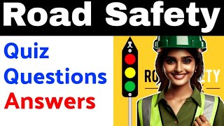 Road Safety Week Quiz Questions - 2024