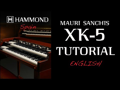 Hammond XK5 Tutorial (dubbed in English) by Hammond Artist / Endorser Mauri Sanchis