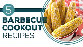 BBQ Bonanza - 5 Barbecue Cookout Recipes