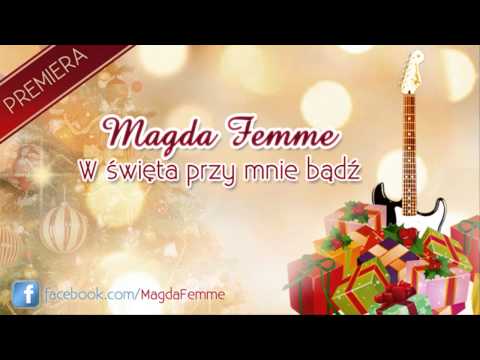 Magda Femme - W święta przy mnie bądź [OFICJALNY ODSŁUCH]