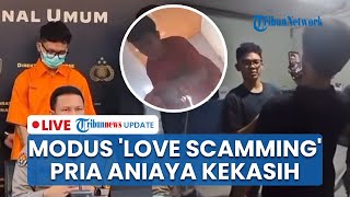 LIVE: Pria Aniaya Kekasih di Depok gegara Menolak Modus Kriminal 'Love Scamming', Pelaku Diringkus