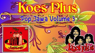 Download lagu KOES PLUS - Pop Jawa Volume 3 (Full Album) mp3 Download lagu KOES PLUS - Pop Jawa Volume 3 (Full Album) mp3