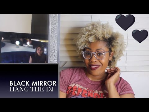 Black Mirror Hang The DJ REACTION!!!