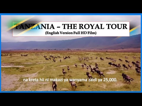 TANZANIA - THE ROYAL TOUR (English Full HD Film 2022).