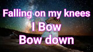 William McDowell falling on my knees(lyric)