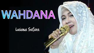 Download lagu WAHDANA voc. Lusiana Safara mp3 Download lagu WAHDANA voc. Lusiana Safara mp3