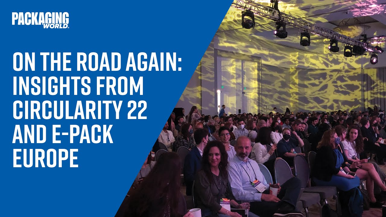 On the Road Again: Insights from Circularity 22 and E-Pack Europe