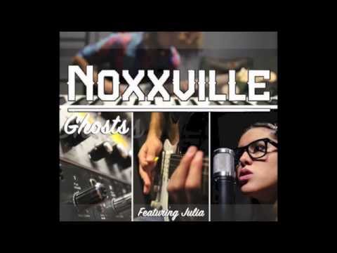 Noxxville - Ghosts ft. Julia