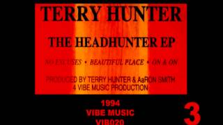 TERRY HUNTER - BEAUTIFUL PLACE (Headhunter E.P.) [HQ] (3/4)