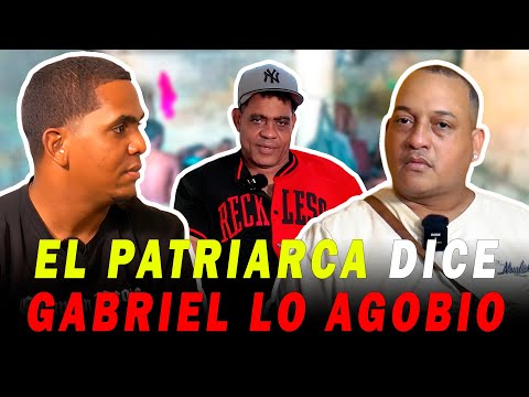 EL PATRIARCA CUENTA COMO GABRIEL LE DABA PARA & LO MALTRATÓ EN CÁRCEL 15 DE AZUA CUANDO ERA CONTROL