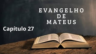 Matthew Chapter 27: The Crucifixion of Jesus @BibleinChapters