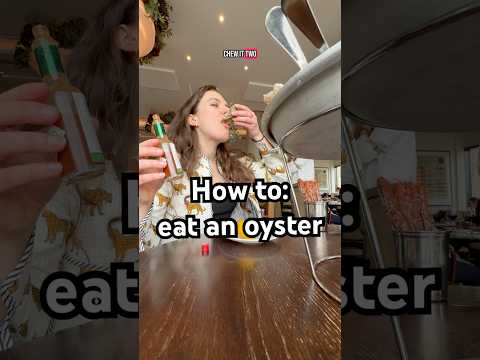 how to eat an oyster: chewing? swallowing whole? Plus - did you know you eat them alive? #oysters
