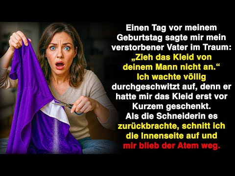 Sagte mir mein verstorbener Vater: "Zieh das Geschenk-Kleid deines Mannes nicht an." Als ich aufwach