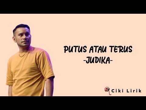 Judika - Putus Atau Terus | Lirik Lagu