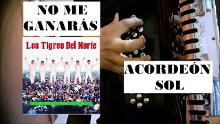 Tutorial No Me Ganarás - Los Tigres Del Norte, Acordeón SOL