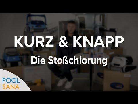 Reupload POOLSANA Kurz & Knapp: Stoßchlorung
