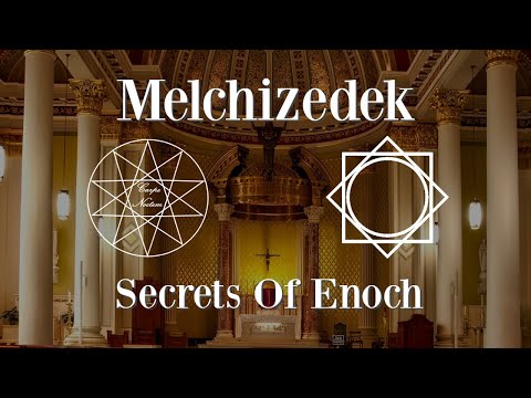 Origins Of Melchizedek - Secrets of Enoch