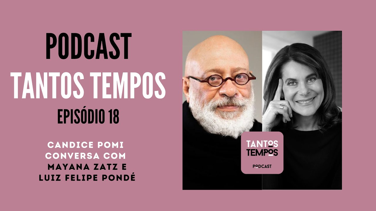 Mayana Zatz e Luiz Felipe Pondé. Tantos Tempos Podcast- Ep 18