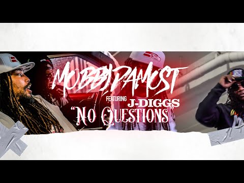 Mobby Da Most - No Questions feat. ( J-Diggs) (Official Audio)