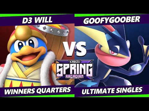 Spring Arcadian 2022 Winners Quarters - D3_Will (Dedede) Vs. GoofyGoober (Greninja) Smash Ultimate