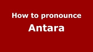 How to pronounce Antara