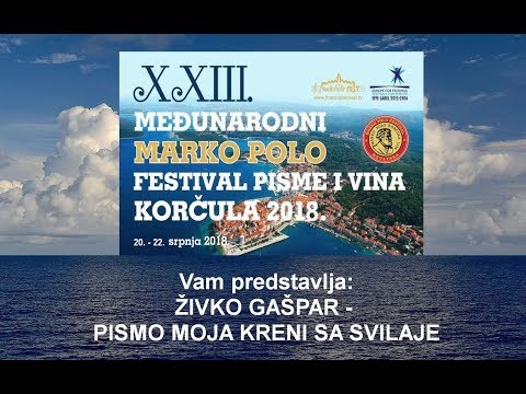 ŽIVKO GAŠPAR - PISMO MOJA KRENI SA SVILAJE - Marko Polo Fest 2018. (MPTV Official) [HD]