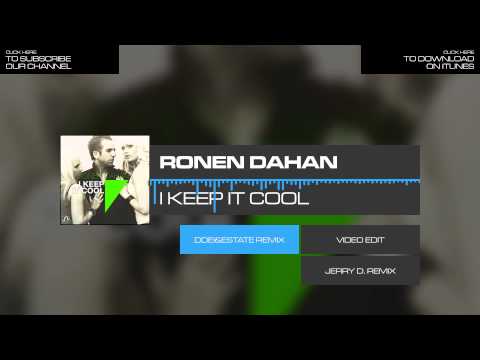 Ronen Dahan - I Keep It Cool (DDei&Estate Remix)