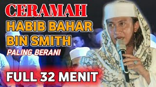 Download lagu CERAMAH HABIB BAHAR BIN SMITH PALING BERANI [FULL] mp3