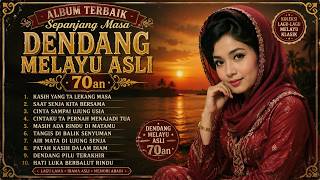 Download lagu Dendang Melayu Asli 70an Terbaik Sepanjang Masa 🌹 Lagu Melayu Nostalgia Paling Menyentuh Hati mp3