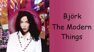 Björk - The Modern Things (Lyrics/Español)
